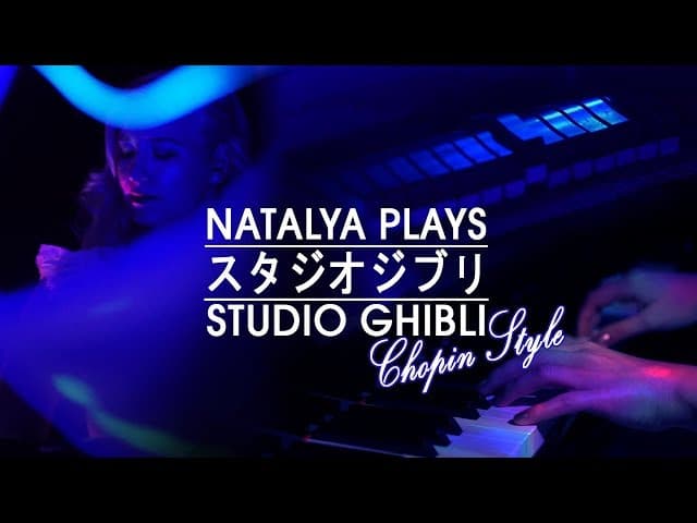 Natalya Plays: STUDIO GHIBLI - Chopin Style *PROMO TRAILER*